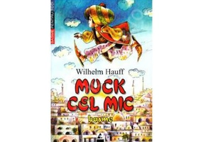 Muck cel mic. Basme - Wilhelm Hauff