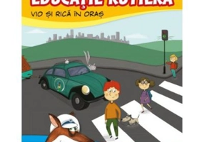Ora de educatie rutiera. Vio si Rica in oras - Daniela Besliu