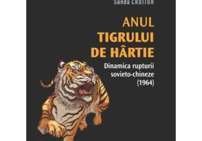 Anul tigrului de hartie. Dinamica rupturii sovieto-chineze (1964) - Mihai Croitor, Sanda Croitor