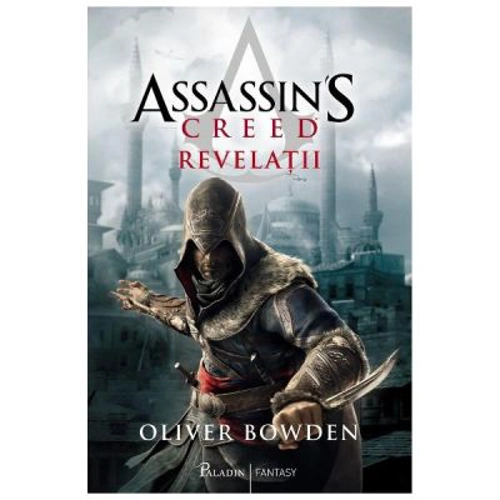 Revelatii. Seria Assassin's Creed. Volumul 4