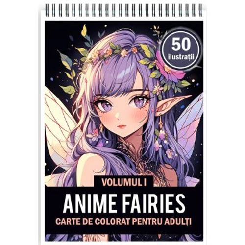 Carte de colorat pentru adulti, 50 de ilustratii, Anime Fairies, Volumul 1