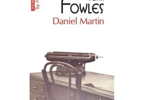 Daniel Martin. Editie de buzunar - John Fowles