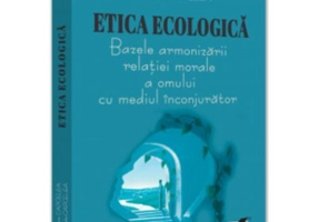 Etica ecologica. Bazele armonizarii relatiei morale a omului cu mediul inconjurator - Valeriu Capcelea, Arcadie Capcelea