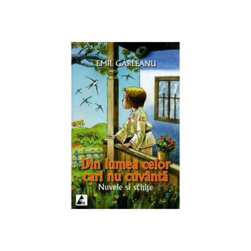 Din lumea celor care nu cuvanta. Nuvele si schite