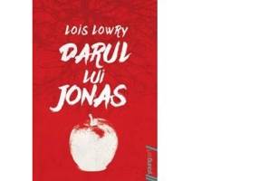 Darul lui Jonas - Lois Lowry (Editie necartonata)