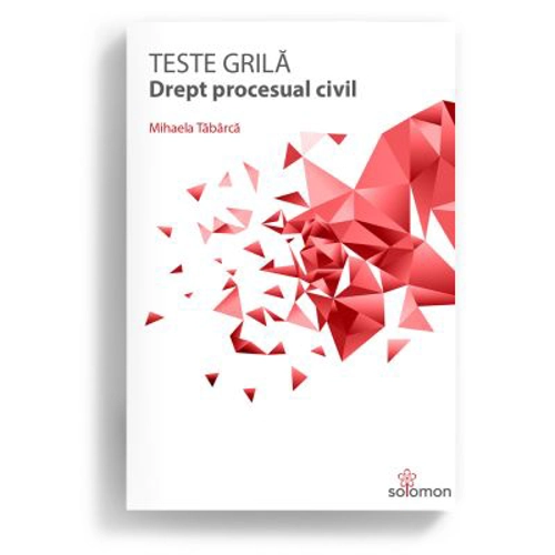 Teste grila. Drept procesual civil