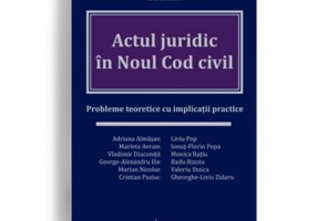 Actul juridic in Noul Cod civil. Probleme teoretice cu implicatii practice - Marian Nicolae (coordonator)