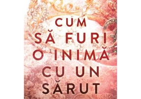 Cum sa furi o inima cu un sarut - L. J. Shen