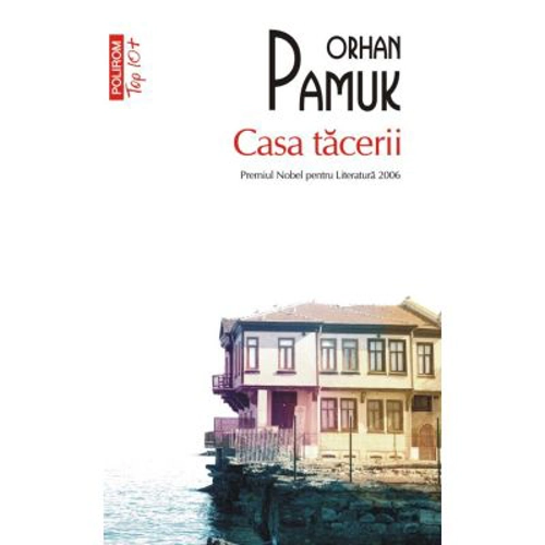 Casa tacerii (editie de buzunar) - Orhan Pamuk