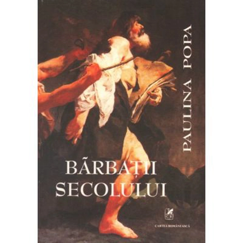 Barbatii secolului