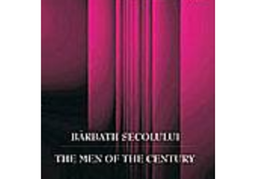 Barbatii secolului. The men of the century, romana-engleza