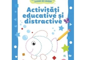 Activitati educative si distractive. Desenam, coloram, lucruri noi invatam (3-4 ani)