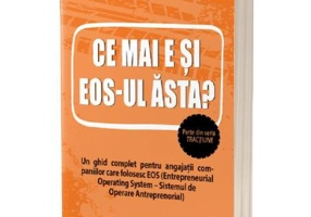 Ce mai e si EOS-ul asta? - Gino Wickman, Tom Bouwer