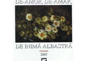De-amor, de-amar, de inima albastra - Ileana Vulpescu