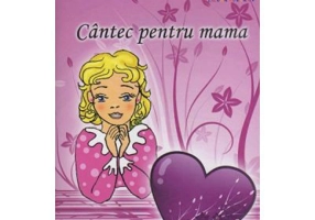 Cantec pentru mama