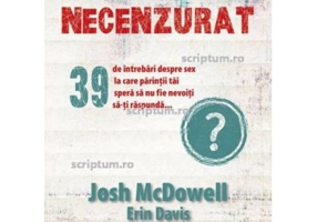Necenzurat - Josh McDowell