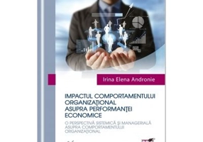 Impactul comportamentului organizational asupra performantei economice