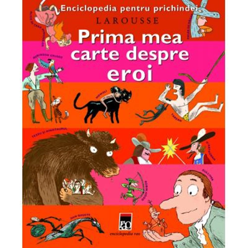 Prima mea carte despre eroi - Larousse