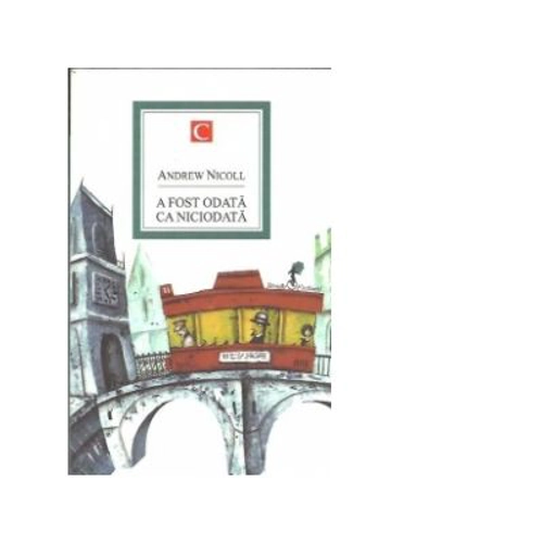 A fost odata ca niciodata