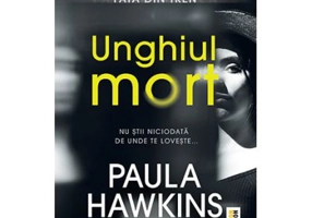 Unghiul mort - Paula Hawkins