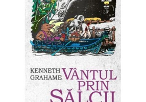 Vantul prin salcii - Kenneth Grahame