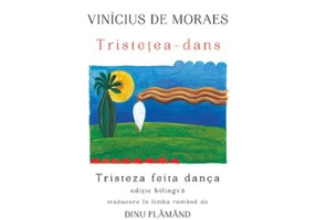 Tristetea-dans. Tristeza feita danca. Editie bilingva romana-portugheza