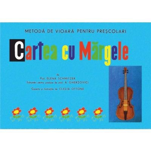 Cartea cu margele. Metoda de vioara pentru prescolari - Elena Schmitzer
