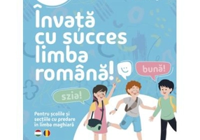 Invata cu succes limba romana! Pentru scolile si sectiile cu predare in limba maghiara. Clasele 5-8 - Bogdan Ratiu