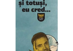 Si totusi, eu cred…