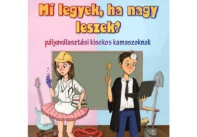 Mi legyek, ha nagy leszek? Ce voi fi cand voi fi mare - Adrienn Mezo