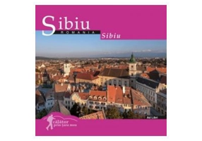 Calator prin tara mea. Sibiu