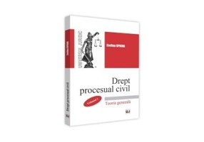 Drept Procesual Civil. Volumul 1. Teoria Generala - Evelina Oprina