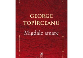 Migdale amare - George Topirceanu