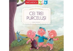 Primele mele povesti. Cei trei purcelusi