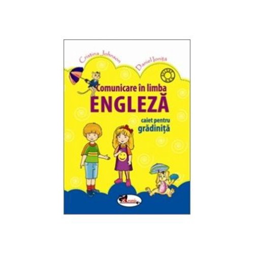 Comunicare in limba engleza. Caiet pentru gradinita