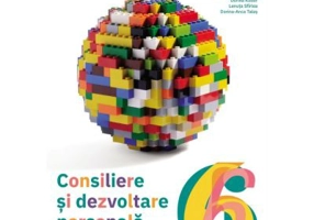 Consiliere si dezvoltare personala. Manual clasa a 6-a - Monica H. Columban