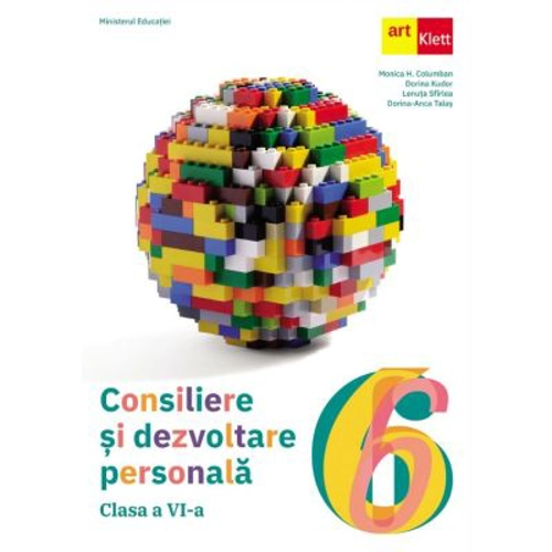 Consiliere si dezvoltare personala. Manual clasa a 6-a - Monica H. Columban