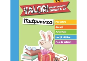Valori biblice pentru fiecare zi. Multumirea