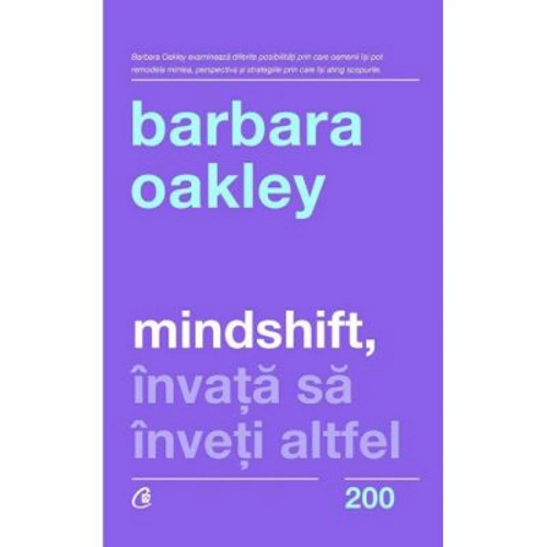 Mindshift. Invata sa inveti altfel - Barbara Oakley