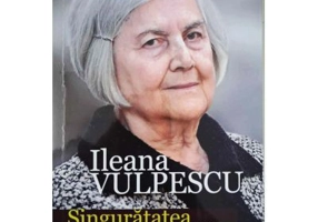 Singuratatea unei femei - Ileana Vulpescu