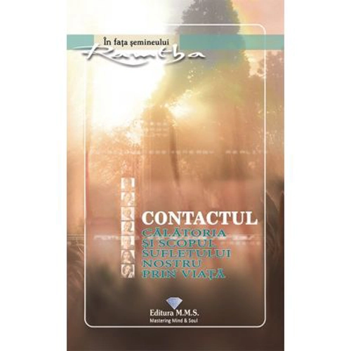 Contactul. Calatoria si scopul sufletului nostru prin viata