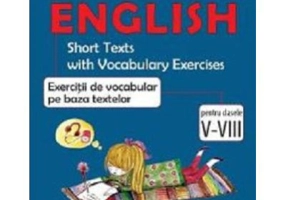 English. Exercitii de vocabular pe baza textelor. Pentru clasele 5-8