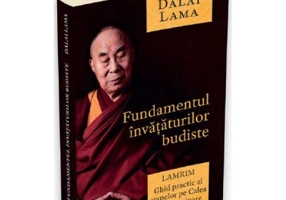 Fundamentul invataturilor budiste. Lamrim - Dalai Lama
