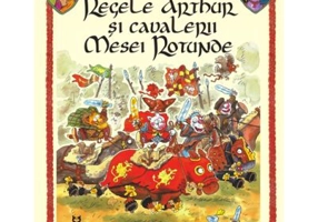 Regele Arthur si cavalerii Mesei Rotunde - Mauri Kunnas