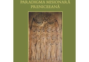 Paradigma misionara preniceeana - Claudiu Pop