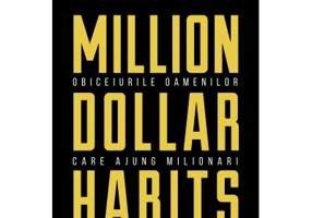 Million Dollar Habits - Obiceiurile oamenilor care ajung milionari
