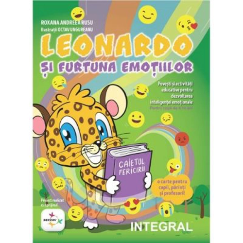 Leonardo si furtuna emotiilor - Povesti educative pentru dezvoltarea inteligentei emotionale