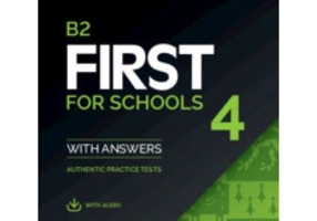 B2 First for Schools 4 Student's Book with Answers with Audio with Resource Bank