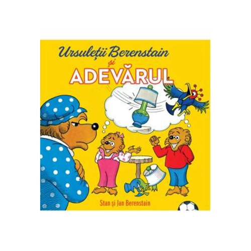 Ursuletii Berenstain si adevarul