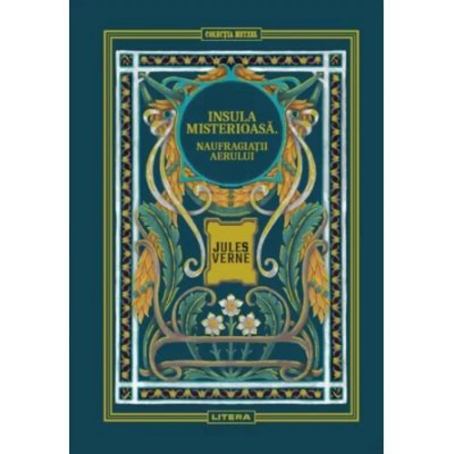 Insula misterioasa. Naufragiatii aerului. Volumul 8. Biblioteca Jules Verne